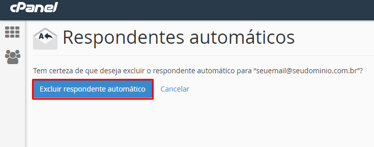 opção de excluir respondente automático para criar reposta automática de recebimento de email no cpanel