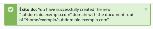 mensagem de êxito no cpanel após a criação de um subdomínio