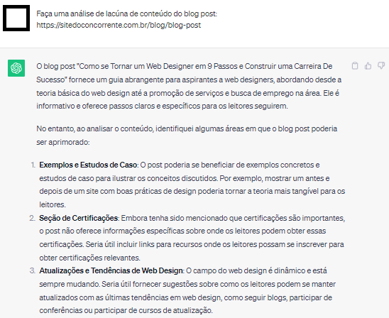 Input no chatgpt: "Faça uma análise de lacúna de conteúdo do blog post: https://sitedoconcorrente.com.br/blog/blog-post". Output com 3 sugestões detalhadas